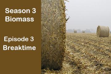 Season 3 Biomass Episode 3 Breaktime